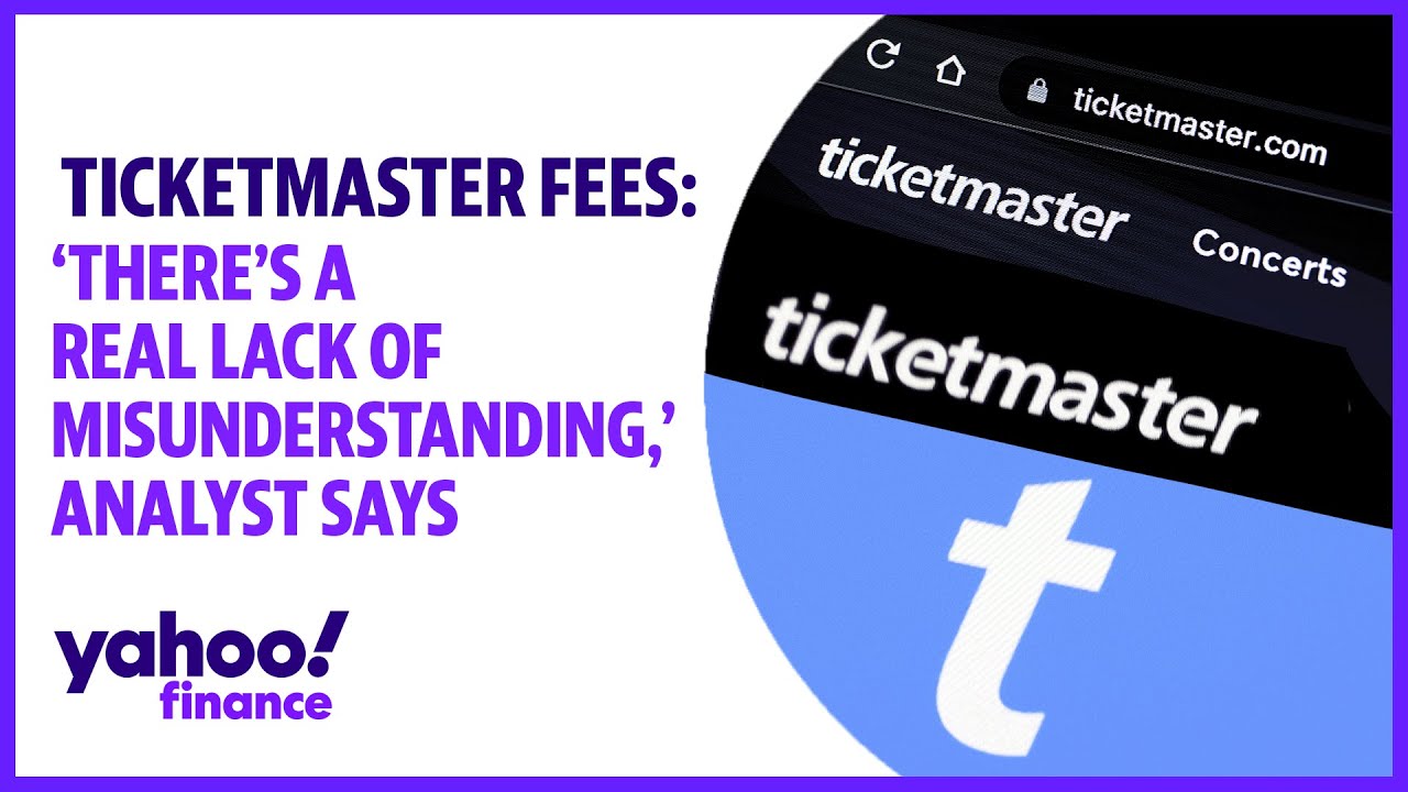 Ticketmaster fees ‘There’s a real lack of misunderstanding,’ analyst