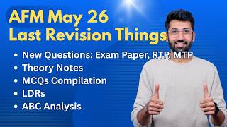AFM May 26 Important Notes &amp; Videos | AFM LDRs | AFM ABC Analysis | New Questions,Theory &amp; MCQs