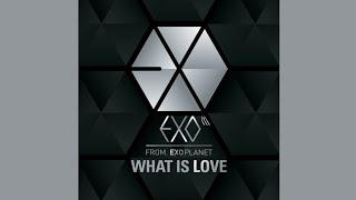 EXO-M (엑소엠) - What Is Love (Chinese Ver.) [Audio]