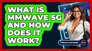 What Is mmWave 5G And How Does It Work? - Emerging Tech Insider