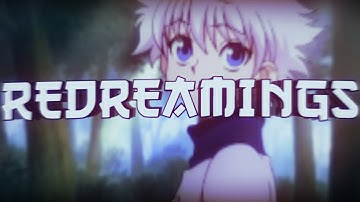 Redreamings Official Intro ( Killua Themed )