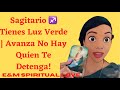 Sagitario ♐️ Tienes Luz Verde | Avanza No Hay Quien Te Detenga!