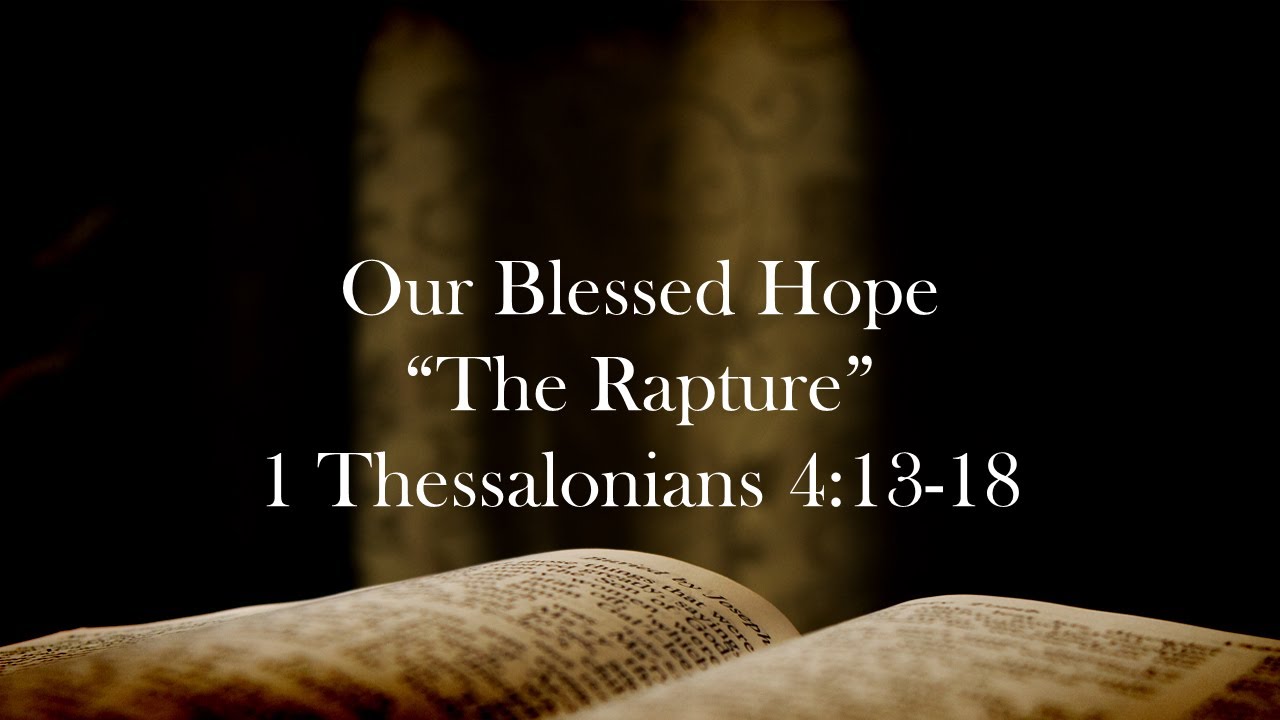 Blessed Rapture Our Blessed Hope -
