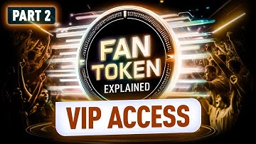 Get Involved, Earn, and Collect! Fan Tokens Explained! Part 2