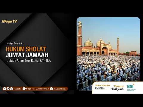 Ustadz Ammi Nur Baits, S.T., B.A | Hukum Sholat Jamaah