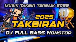 Takbiran Idul Fitri 2025  Dj Takbiran  Bass Terbaik 2025 Nonstop