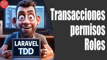 19. Laravel 11 API Rest con TDD: Roles, permisos y transacciones