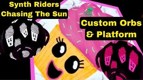 Synth Riders - Custom Orbs and Platform - Gameplay - Chasing The Sun - Custom Map