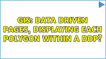 GIS: Data Driven Pages, displaying each polygon within a ddp?