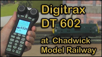Digitrax DT602 "Eerste indrukken" bij Chadwick Model Railway | 106.