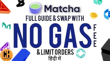 Matcha Full Guide - Swap With NO GAS FEE & Limit Orders - Hindi