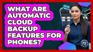 What Are Automatic Cloud Backup Features For Phones?