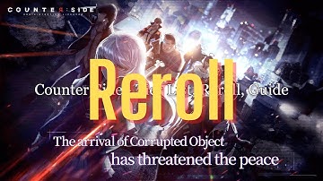 Counter Side Reroll Guide for Mobiles 2021 SEA version