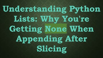 Understanding Python Lists: Why You