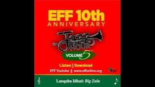 EFF Jazz Hour Vol.5 x Big Zulu - Lanqaba Idlozi