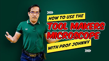 How to use the Tool Makers Microscope