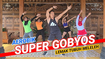 AEROBIK SUPER GOBYOS BAKAR LEMAK DAN KALORI