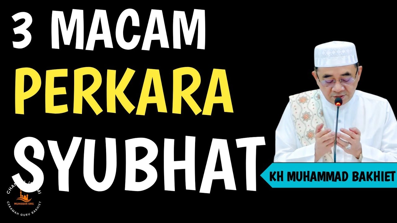 Inilah 3 Macam Perkara Syubhat‼️Guru Bakhiet