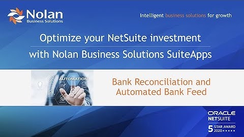 Full Webinar - Advanced Bank Reconciliation for NetSuite by Nolan Business Applications