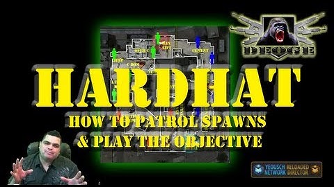 Hardhat How to Patrol Spawns & Play The objective Mahahah