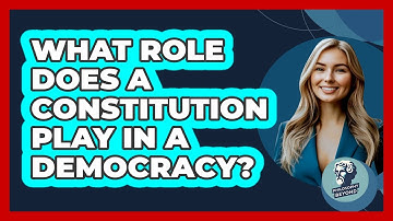 What Role Does A Constitution Play In A Democracy? - Philosophy Beyond