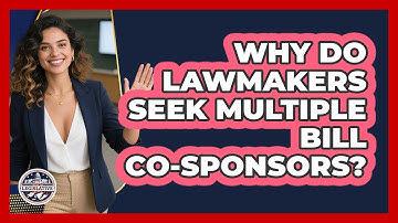 Why Do Lawmakers Seek Multiple Bill Co-Sponsors?