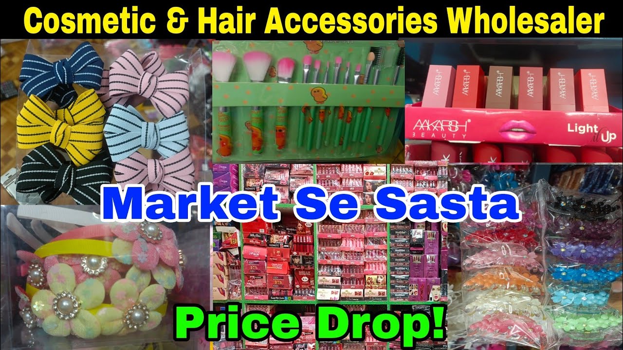 Sasta Hair Accessories & Cosmetic Wholesaler Cheapest Hair