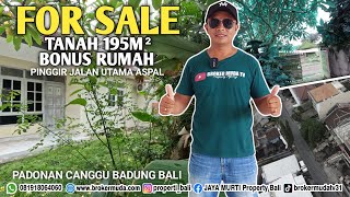DIJUAL TANAH BONUS RUMAH PINGGIR JALAN PADONAN DALUNG BADUNG BALI