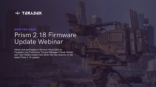 Prism 2.18 Firmware Webinar