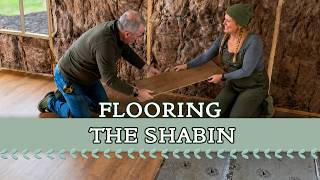 Flooring Our Off-Grid Shabin | Irish Farmhouse Renovation