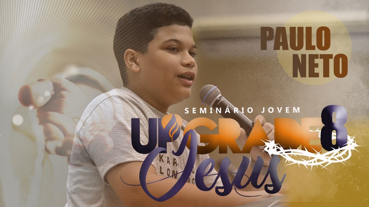 Paulo Neto - Upgrade 8 Jesus