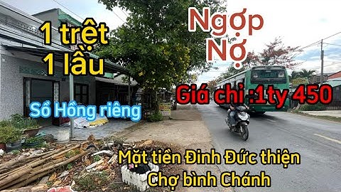 Kẹt nợ bán lổ căn nhà mặt tiền Đinh Đức thiện chỉ 1 ty 450 /gần chợ bình Chánh