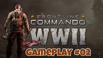 FRONTLINE COMMANDO WWII | Gameplay Walkthrough Part 2