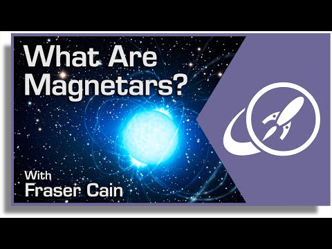 What are Magnetars? The Most Magnetic Objects in the Universe