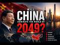 Will China Rule the World by 2049? The Truth Revealed