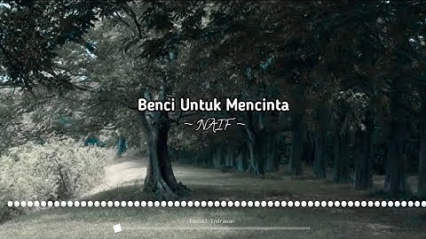 Benci Untuk Mencinta - NAIF (Nightcore/Speed Up)