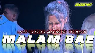 Lagu Remix Daerah Maumere🎛||MALAM BAE|| Terbaru_2024🎶