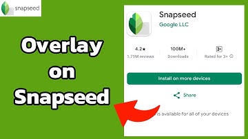 How to Overlay Pictures on Snapseed? Combine Two Pictures in Snapseed 2024