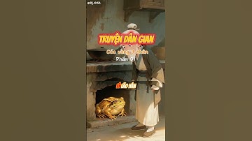 Con cóc vàng 3 chân #truyenhay #yeutruyenhay #fypシ