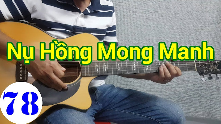 Nụ hồng mong manh guitar hướng dẫn năm 2024