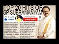 Top 20 hits of sp subramanyam 28 june 2022
