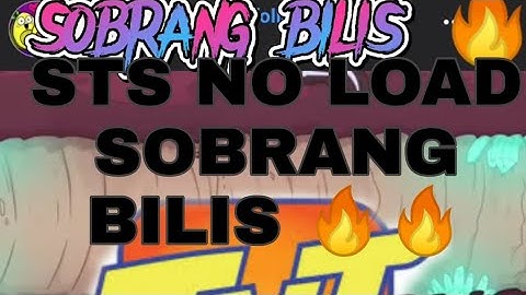 STS NO LOAD: subrang bilis for tnt smart 2022