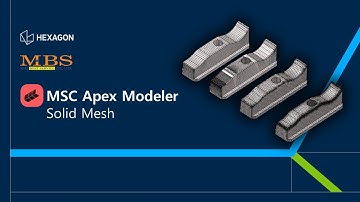 MSC Apex Modeler  Introduction of Solid Meshing