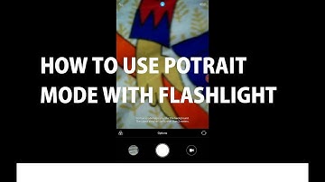 How To Use Flashlight During Potrait Mode On Mi A1