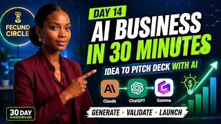 Day 14: Build a Business with AI in 30 Minutes | Fecund Circle AI Masterclass