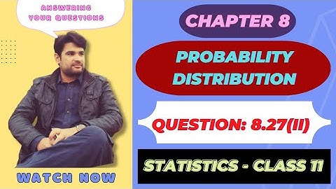 question 8.7 (ii), ch 8 statistics 11 class | probability distribution | faiq ahmad