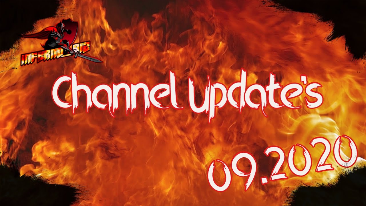My Channel Update's - 09.2020 - Inferno912