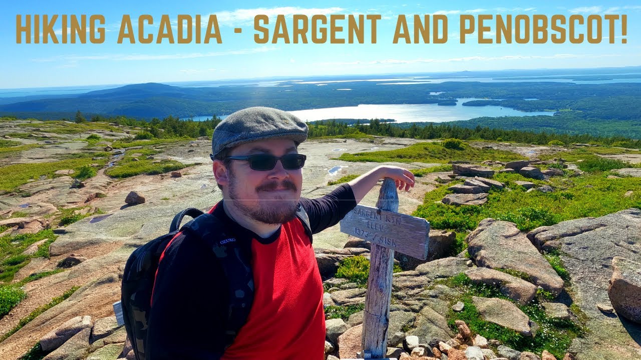 Acadia National Park - Hiking VLOG - Penobscot and Sargent Mountain