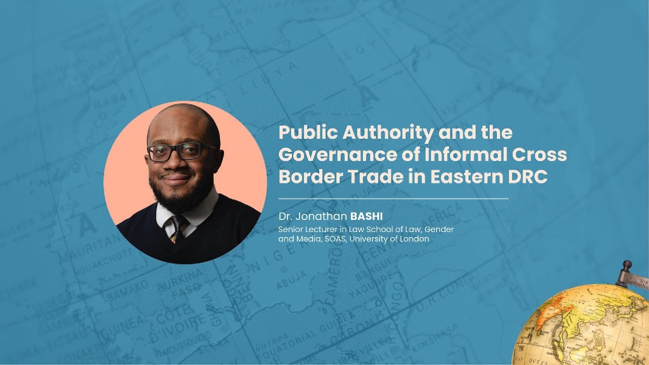 Jonathan Bashi – Public Authority and Governance of Informal Cross-Border Trade | APN Webinar