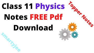 Class 11 physics notes Download PDF | IIT-JEE  & NEET | SMARTYJEE